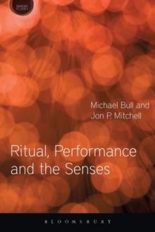 Ritual, Performance and the Senses