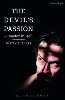 The Devil's Passion or Easter in Hell : A divine comedy in one act