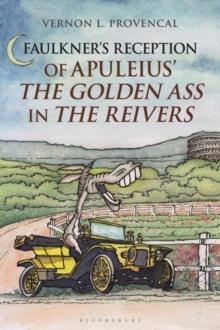 Faulkners Reception of Apuleius The Golden Ass in The Reivers