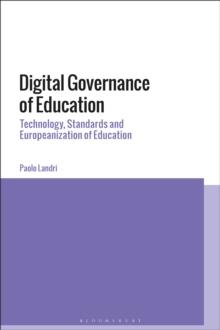 Digital Governance of Education : Technology, Standards and Europeanization of Education