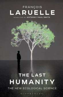 The Last Humanity : The New Ecological Science