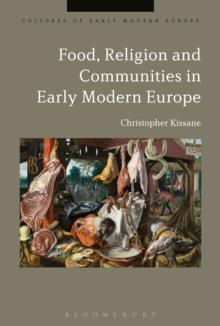 Food, Religion and Communities in Early Modern Europe