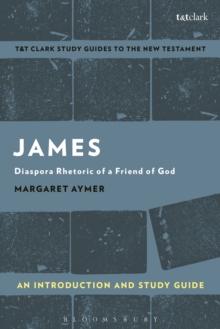 James: An Introduction and Study Guide : Diaspora Rhetoric of a Friend of God