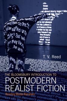 The Bloomsbury Introduction to Postmodern Realist Fiction : Resisting Master Narratives