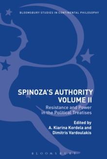 Spinoza's Authority Volume II : Resistance and Power in the Political Treatises