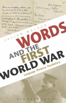 Words and the First World War : Language, Memory, Vocabulary