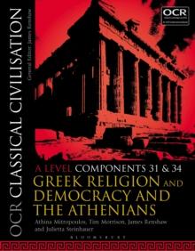 OCR Classical Civilisation A Level Components 31 and 34 : Greek Religion and Democracy and the Athenians