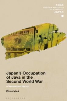 Japans Occupation of Java in the Second World War : A Transnational History