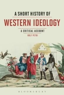 A Short History of Western Ideology : A Critical Account