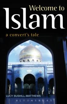 Welcome to Islam : A Convert's Tale