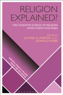 Religion Explained? : The Cognitive Science of Religion after Twenty-five Years