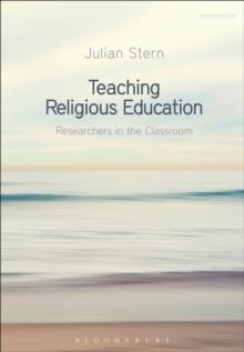 Teaching Religious Education : Researchers in the Classroom