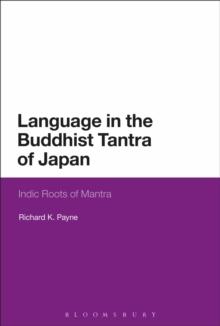 Language in the Buddhist Tantra of Japan : Indic Roots of Mantra