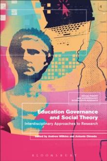 Education Governance and Social Theory : Interdisciplinary Approaches to Research