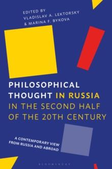 Philosophical Thought in Russia in the Second Half of the Twentieth Century : A Contemporary View from Russia and Abroad