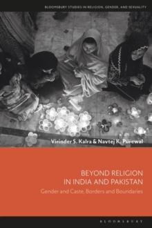 Beyond Religion in India and Pakistan : Gender and Caste, Borders and Boundaries