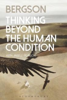 Bergson : Thinking Beyond the Human Condition