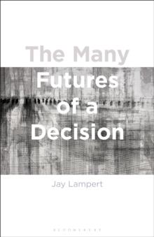 The Many Futures of a Decision