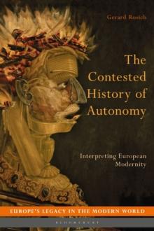 The Contested History of Autonomy : Interpreting European Modernity