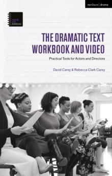 The Dramatic Text Workbook and Video : Practical Tools for Actors and Directors