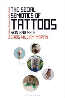 The Social Semiotics of Tattoos : Skin and Self