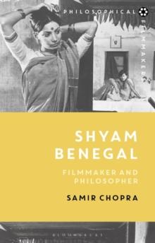 Shyam Benegal : Filmmaker and Philosopher