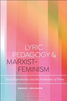 Lyric Pedagogy and Marxist-Feminism : Social Reproduction and the Institutions of Poetry