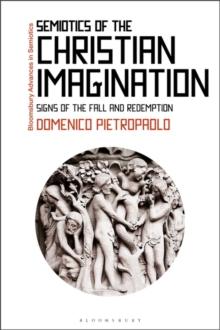 Semiotics of the Christian Imagination : Signs of the Fall and Redemption