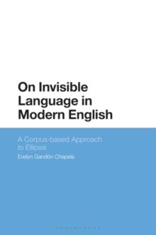 On Invisible Language in Modern English : A Corpus-Based Approach to Ellipsis