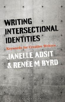 Writing Intersectional Identities : Keywords for Creative Writers