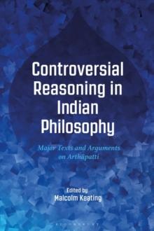 Controversial Reasoning in Indian Philosophy : Major Texts and Arguments on Arth patti