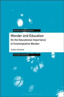 Wonder and Education : On the Educational Importance of Contemplative Wonder