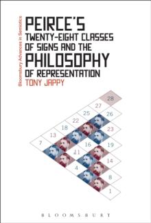 Peirces Twenty-Eight Classes of Signs and the Philosophy of Representation : Rhetoric, Interpretation and Hexadic Semiosis