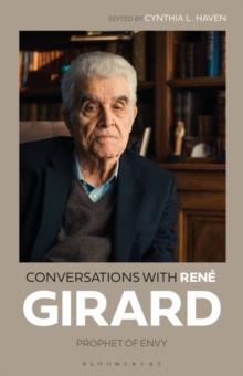 Conversations with Rene Girard : Prophet of Envy