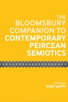 The Bloomsbury Companion to Contemporary Peircean Semiotics