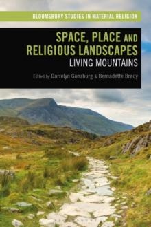 Space, Place and Religious Landscapes : Living Mountains