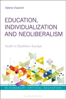 Education, Individualization and Neoliberalism : Youth in Southern Europe