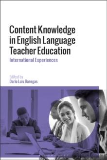 Content Knowledge in English Language Teacher Education : International Experiences