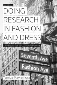 Doing Research in Fashion and Dress : An Introduction to Qualitative Methods