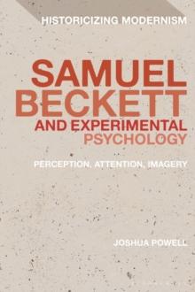 Samuel Beckett and Experimental Psychology : Perception, Attention, Imagery