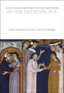 A Cultural History of the Emotions in the Medieval Age