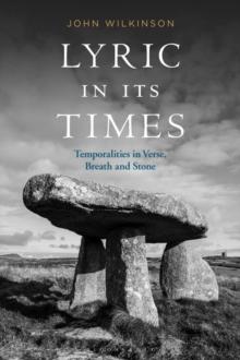 Lyric In Its Times : Temporalities in Verse, Breath, and Stone