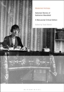 Selected Stories of Katherine Mansfield : A Manuscript Critical Edition