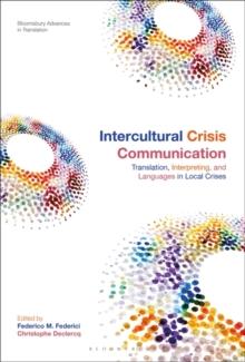 Intercultural Crisis Communication : Translation, Interpreting and Languages in Local Crises