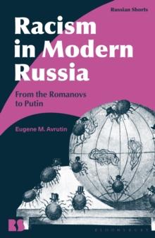 Racism in Modern Russia : From the Romanovs to Putin