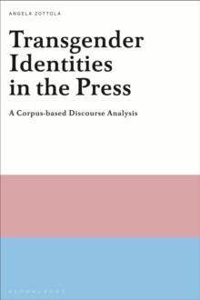 Transgender Identities in the Press : A Corpus-Based Discourse Analysis