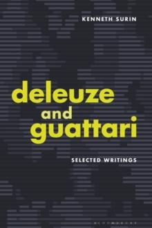 Deleuze and Guattari : Selected Writings