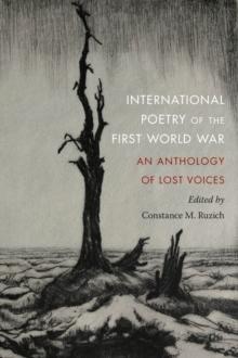 International Poetry of the First World War : An Anthology of Lost Voices