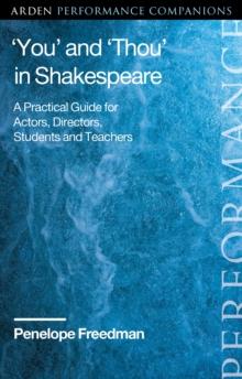 You and Thou in Shakespeare : A Practical Guide for Actors, Directors, Students and Teachers