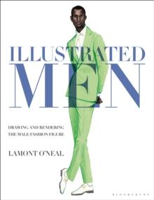 Illustrated Men : Drawing and Rendering the Male Fashion Figure